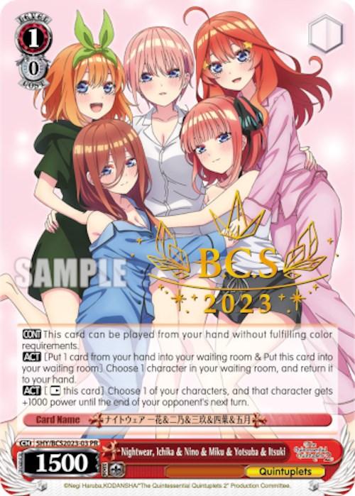 A promo trading card features an anime illustration of five quintuplets with different hairstyles and hair colors, wearing pajamas and posing together. They are surrounded by cursive text and game attributes. The Nightwear, Ichika & Nino & Miku & Yotsuba & Itsuki (BCS2023-03 PR) (BCS 2023) [Bushiroad Event Cards] by Bushiroad has a power rating of 1500 and various abilities described in small text boxes.