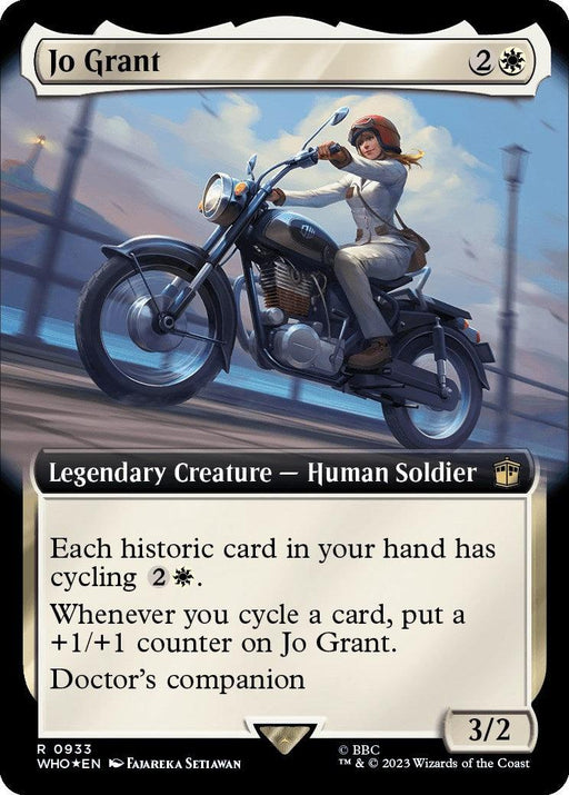 A "Magic: The Gathering" card featuring Jo Grant (Extended Art) (Surge Foil) [Doctor Who], a Legendary Creature - Human Soldier. She rides a motorcycle on the illustration. The card costs 2 white mana, is a 3/2, and has abilities that give historic cards cycling for 2 colorless and 1 white mana. Cycling adds a +1/+1 counter to Jo Grant.

