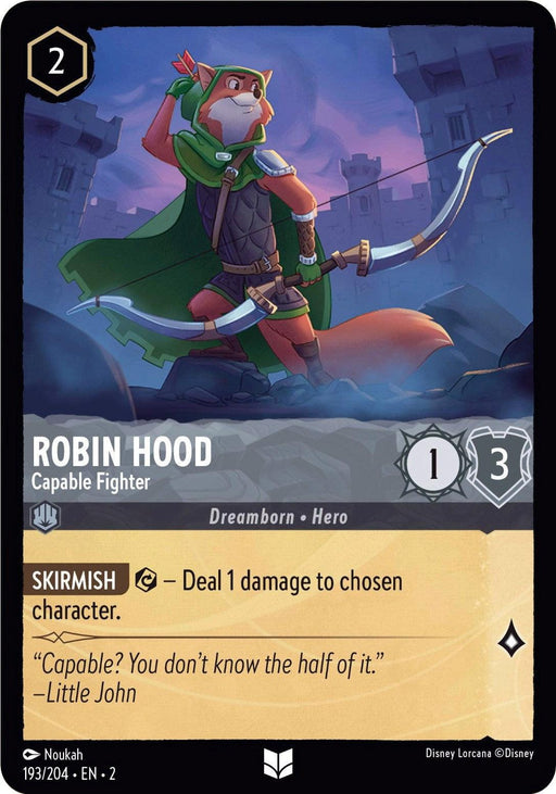 An anthropomorphic fox archer, Robin Hood, stands atop a turret holding a bow with an arrow ready. He wears a green tunic and cape, with a quiver on his back. The Robin Hood - Capable Fighter (193/204) [Rise of the Floodborn] card by Disney has a cost of 2, attack of 1, and defense of 3. Text includes "Skirmish – Deal 1 damage to chosen character.