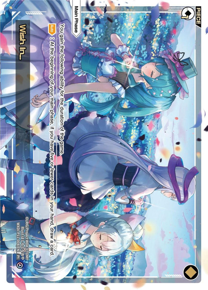 An anime-style illustration featuring three female characters in colorful, fantasy-inspired attire with flowing hair, standing amidst a vibrant, flower-filled landscape. The card's text reads: "Wish In... (WXDi-P11-004[EN]) [Reunion Diva] - PIECE: You gain the following ability for the duration of the game: At the beginning of your main phase, if you have 10 or fewer cards in your hand, draw a card."
Product by TOMY