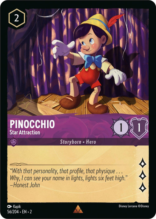 A Disney Pinocchio - Star Attraction (56/204) [Rise of the Floodborn] trading card featuring Pinocchio as the "Star Attraction." Pinocchio is depicted on stage, wearing traditional attire including brown shoes, yellow shorts, a red bow, and a hat with a feather. The card is a Rare with a cost of 2 and stats of 1/1. A quote from Honest John