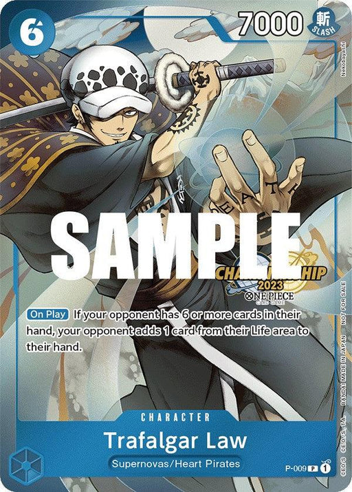 A "Trafalgar Law (CS 2023 Celebration Pack) [One Piece Promotion Cards]" featuring Trafalgar Law from the Supernovas/Heart Pirates. The card, labeled P-009, boasts a power of 7000 and costs 6 to play. Its On Play effect adds 1 card from the opponent's Life area if they have 6 or more cards in hand. A "SAMPLE" watermark is displayed.

Brand Name: Bandai