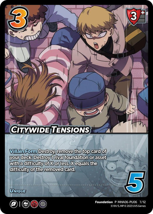 A card titled "Citywide Tensions (Plus Ultra Pack 6) [Miscellaneous Promos]" by UniVersus features an illustration of four distressed individuals amidst a chaotic city scene. The card text describes its ability: "Villain Form Destroy; remove the top card of your deck: Destroy 1 rival foundation or asset with a difficulty of X or less. X equals the difficulty of the removed card." The artwork is vibrant, showcasing intense facial expressions and dynamic poses.