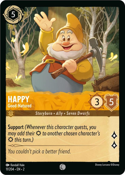 A card from Disney Lorcana: Rise of the Floodborn depicts "Happy" from the Seven Dwarfs, holding a pickaxe with a cheerful expression. The common rarity card states, "Happy - Good-Natured (11/204) [Rise of the Floodborn]" and lists attributes: Cost 5, 3 Strength, 5 Willpower. Support ability details and the phrase "You couldn't pick a better friend" are included.