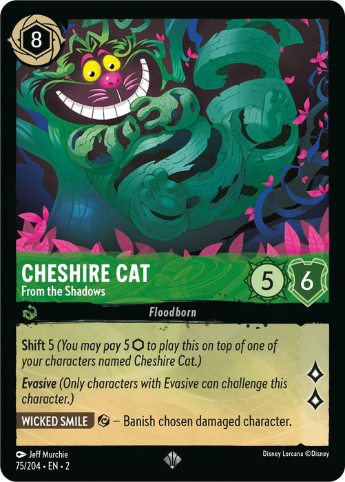 Illustrated card of "Cheshire Cat - From the Shadows (75/204) [Rise of the Floodborn]" from Disney. The card depicts a grinning Cheshire Cat emerging from green foliage, boasting stats of 5 attack and 6 defense. Featuring abilities like "Shift 5," the Evasive "Wicked Smile," and being card number 75/204, it's truly captivating.