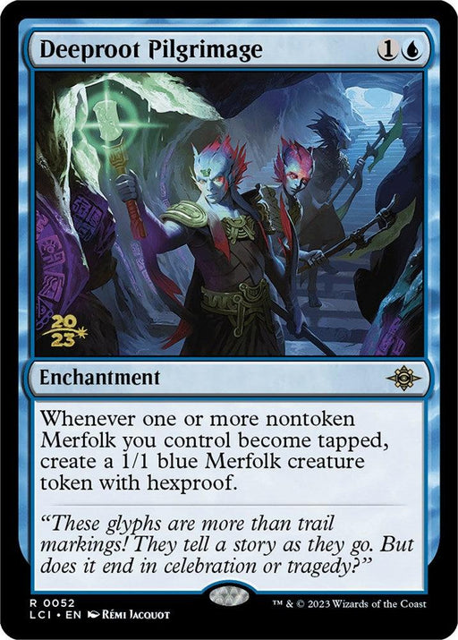 The image is of a Magic: The Gathering card titled "Deeproot Pilgrimage [The Lost Caverns of Ixalan Prerelease Cards]," part of the Prerelease Cards for Magic: The Gathering. It depicts a blue enchantment spell costing 1 colorless and 1 blue mana. The artwork shows two merfolk holding glowing staves, surrounded by mystical symbols.