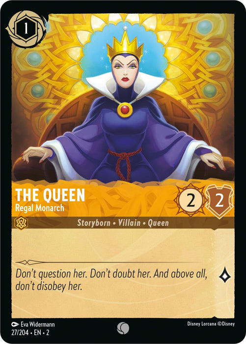 A Disney Lorcana trading card features The Queen - Regal Monarch (27/204) [Rise of the Floodborn], a Regal Monarch with the attributes "Storyborn," "Villain," and "Queen." She stands confidently in regal attire against an ornate backdrop. With 2 attack, 2 defense, the card reads: "Don’t question her. Don’t doubt her. And above all, don’t disobey her." Release Date: