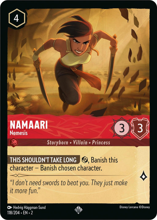 A trading card titled "Namaari - Nemesis (118/204) [Rise of the Floodborn]," part of the Disney "Rise of the Floodborn," depicts a determined Storyborn Villain Princess with short hair, wielding a weapon through a sandy environment. With a power rating of 3 and toughness of 3, this Nemesis card costs 4 and features game text and a flavor quote.