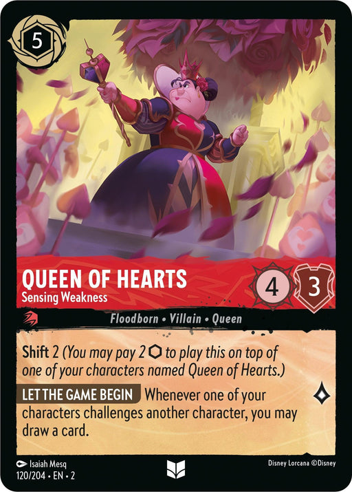 A Disney Lorcana trading card features the "Queen of Hearts - Sensing Weakness (120/204) [Rise of the Floodborn]," depicted as a regal figure in a red and black gown with a crown and scepter. Labeled "Rise of the Floodborn," she stands triumphant under a pink, ethereal sky with attributes 4 strength and 3 willpower.