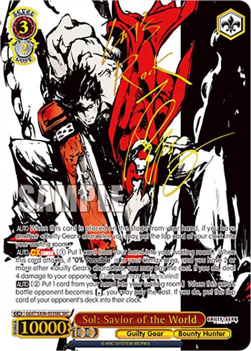 A trading card showcasing an illustration of a warrior with long hair, wearing a red and black outfit with a large sword. The Secret Rare character card is adorned with red and yellow text at the top, while the bottom displays "Sol: Savior of the World (GGST/SX06-053SEC SEC) [Guilty Gear -Strive-]" and other gaming stats. The background features bold artwork reminiscent of Guilty Gear by Bushiroad.