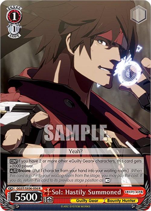 A rare trading card featuring an anime-style character named Sol from Guilty Gear. He has spiky brown hair, a red headband, and a confident expression, embodying the spirit of a bounty hunter. Sol wields a weapon with radiant blue light. The card includes a score of 5500 and various stats, set against a red and gray gradient background. The product is "Sol: Hastily Summoned (GGST/SX06-056 R) [Guilty Gear -Strive-]" by Bushiroad.

