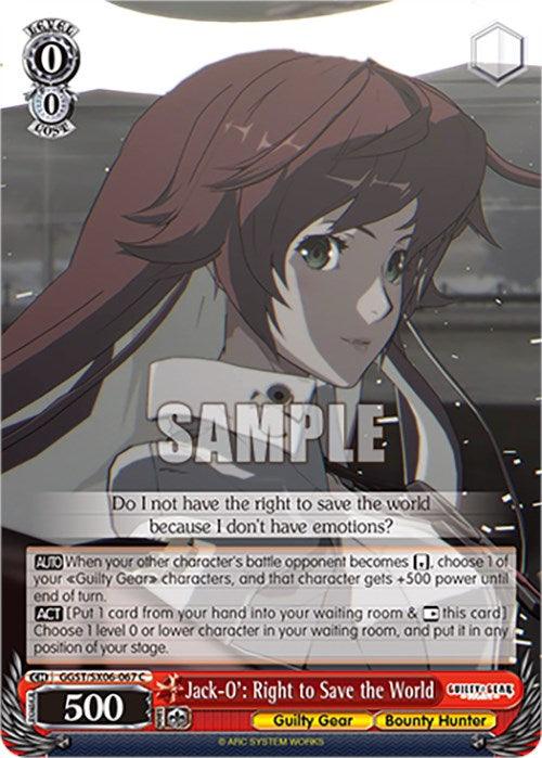 A trading card featuring an anime-style character with long brown hair. The character is wearing a white outfit and looking to the side. Titled "Jack-O': Right to Save the World (GGST/SX06-067 C) [Guilty Gear -Strive-]," this Character Card by Bushiroad includes attributes "Guilty Gear" and "Bounty Hunter," along with various game stats and abilities.