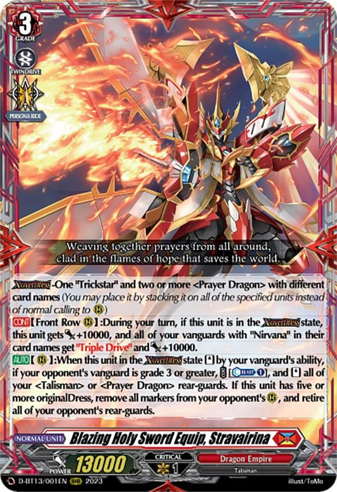 A vibrant trading card featuring 'Blazing Holy Sword Equip, Stravairina (D-BT13/001EN) [Flight of Chakrabarthi]' from the Dragon Empire. The card shows an armored warrior with a flaming sword, surrounded by bright flames and intricate designs. Classified as Triple Rare, it includes text detailing stats like 13,000 power on the lower half by Bushiroad.