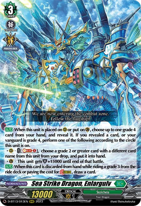 A detailed card from the game Vanguard featuring "Sea Strike Dragon, Enlargulv (D-BT13/013EN) [Flight of Chakrabarthi]," a magnificent Tear Dragon. Depicted with mechanical and aquatic features, it holds a trident. Text descriptions detail its abilities and stats: grade 3, power 13000, critical 1. The background shows a futuristic oceanic scene. Brand name: Bushiroad.