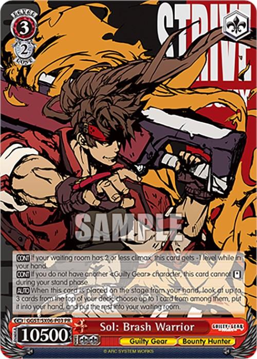 A trading card from the game Guilty Gear -Strive- featuring "Sol: Brash Warrior (GGST/SX06-P03 PR) [Guilty Gear -Strive-]." This promo character card depicts Sol wielding a large sword with flames in the background. The card has 10500 power, level 3, cost 2, and trigger 2 with various abilities and traits listed at the bottom. The brand name is Bushiroad.