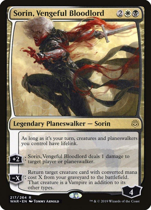 A Magic: The Gathering card titled "Sorin, Vengeful Bloodlord [War of the Spark]", numbered 217/264. This Legendary Planeswalker costs 2, a white, and a black mana. It boasts lifelink abilities, can deal 1 damage, resurrect creatures, and starts with 4 loyalty counters. Illustrated by Tommy Arnold.