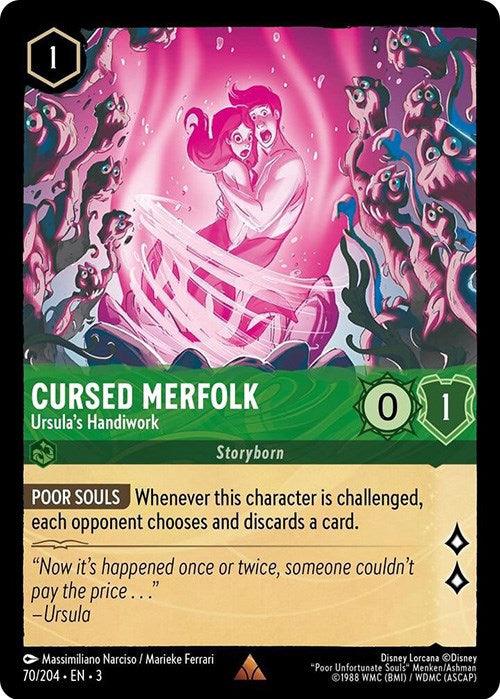 A card from a collectible game, featuring enchanted art. Titled "Cursed Merfolk - Ursula's Handiwork (70/204) [Into the Inklands]" by Disney, it depicts a distressed mermaid clutched by tentacles. The card is green with a one-cost indicator, attack of zero, and defense of one. Text reads: "Poor Souls" effect, causing discards.