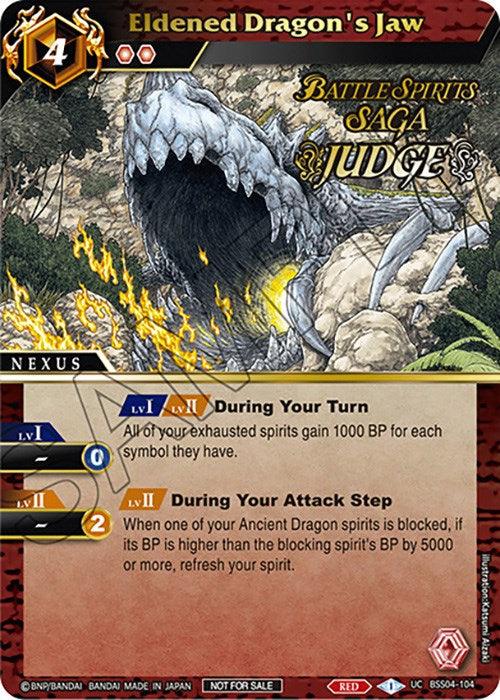 A Nexus card from the game **Battle Spirits Saga** titled **"Eldened Dragon's Jaw (Judge Pack Vol. 4) (BSS04-104) [Launch & Event Promos]"**. The card art features a monstrous Ancient Dragon spirit with sharp teeth emerging from a rocky background. The top left shows a 4-cost symbol. Effects are listed in yellow boxes, and the bottom right has additional game text and an identifier code.

Brand Name: **Bandai**