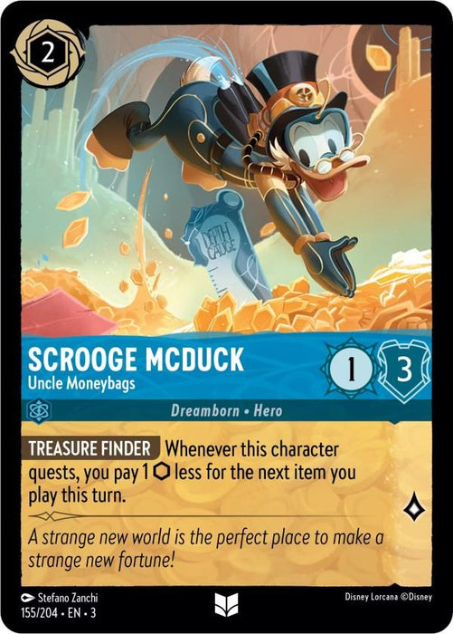 A Disney Lorcana card titled "Scrooge McDuck - Uncle Moneybags (155/204) [Into the Inklands]" features Scrooge McDuck diving into a pile of gold coins. With a 2 ink cost, 1 attack, and 3 defense, this Dreamborn Hero has the special ability "Treasure Finder." Flavor text: "A strange new world is the perfect place to make a strange new fortune!
