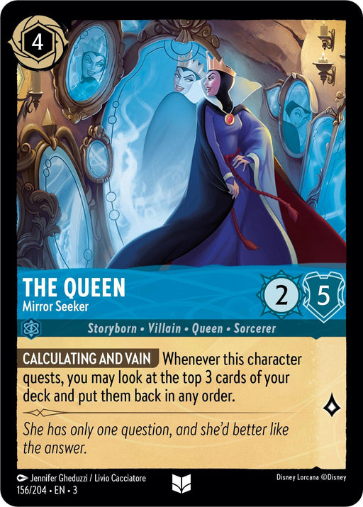 A card titled "The Queen - Mirror Seeker (156/204) [Into the Inklands]" by Disney shows an evil queen with a stern expression in front of a magical mirror. The uncommon card costs 4, has attributes of 2 strength and 5 willpower, and describes her ability to look at the top 3 cards of the deck—an invaluable skill when venturing into the Inklands.