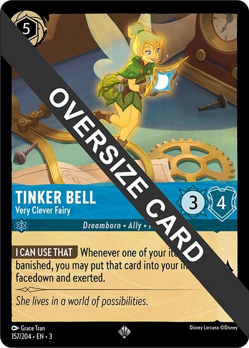 This is a Disney trading card featuring Tinker Bell titled "Tinker Bell - Very Clever Fairy (Oversized) (157/204) [Into the Inklands]." Tinker Bell is flying with a glowing wand and a determined expression. The card displays stats: cost 5, strength 3, and willpower 4. A large "Oversize Card" banner covers part of the card diagonally.