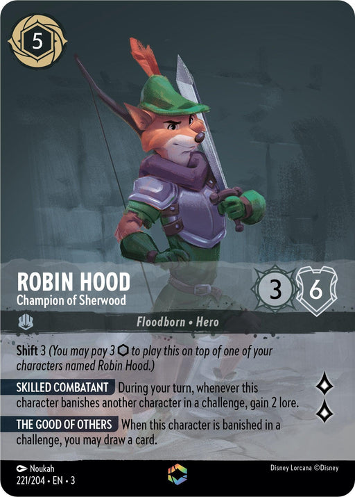 A Disney Lorcana trading card featuring Robin Hood, a fox in medieval attire with a green hat, bow, and quiver. Dubbed the "Robin Hood - Champion of Sherwood (Alternate Art) (221/204) [Into the Inklands]," he has a shield icon with 3 strength and 6 willpower. The card lists his abilities, classifications, and set information, with a colorful design in the background.