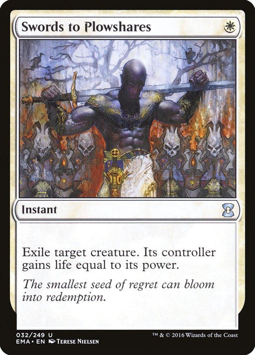 A Swords to Plowshares [Eternal Masters] Magic: The Gathering card. It depicts a dark-skinned warrior wielding a broken sword, surrounded by spectral spirits and fiery scenery. This Instant card reads: "Exile target creature. Its controller gains life equal to its power." Artwork by Terese Nielsen.