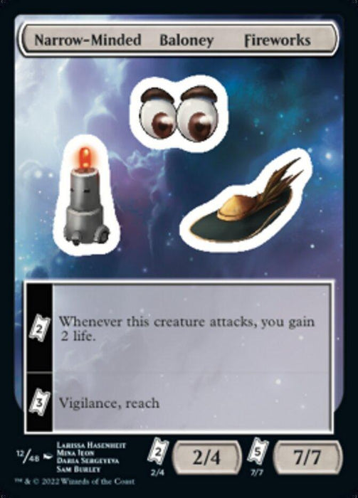 A common fantasy card titled "Narrow-Minded Baloney Fireworks [Unfinity Stickers]" from Magic: The Gathering. The top features cartoonish eyes and a hat adorned with Unfinity Stickers. Below is an image of a small, capped object with a red button. The card's text states: "Whenever this creature attacks, you gain 2 life." It has abilities, Vigilance and reach, along with stats of 2/