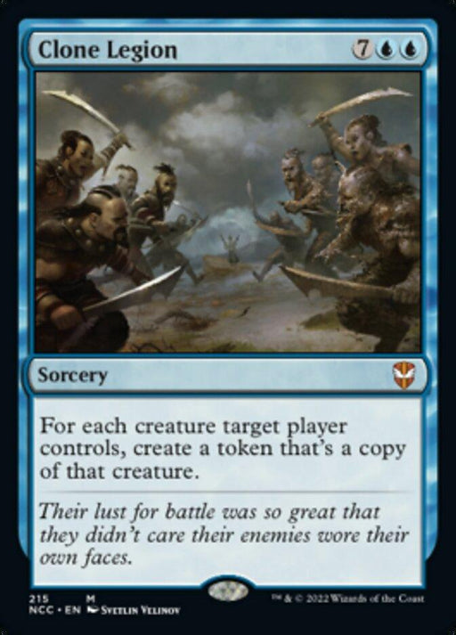A "Magic: The Gathering" card titled "Clone Legion [Streets of New Capenna Commander]." This Mythic Sorcery's art depicts an intense battle with multiple identical warriors clashing on a battlefield. The card has a blue border, costs 7 generic mana and 2 blue mana to cast. Its text reads, "For each creature target player controls, create a token that's a copy of that creature. Their lust for battle