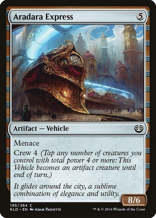 The image showcases a Magic: The Gathering card named "Aradara Express [Kaladesh]," an Artifact Vehicle from Kaladesh. With a casting cost of 5 mana, it boasts the abilities "Menace" and "Crew 4." The artwork depicts an ornate train gliding through a cityscape, and the card's power and toughness are 8/6.