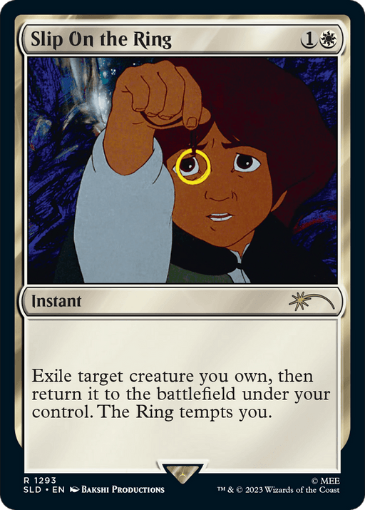 A Magic: The Gathering card titled "Slip on the Ring [Secret Lair Drop Series]" from the Secret Lair Drop Series. It features an illustration of a character holding a golden ring, poised to slip it onto their finger. This rare instant spell reads: "Exile target creature you own, then return it to the battlefield under your control. The Ring tempts you.