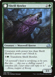 A Magic: The Gathering card titled "Shrill Howler // Howling Chorus [Eldritch Moon]" features an Eldrazi Werewolf with dark fur and a glowing purple maw, howling in a forest at night. It has a green mana cost of 2G, is a 3/1 creature, and cannot be blocked by creatures with less power. Additionally, it possesses a transform ability.