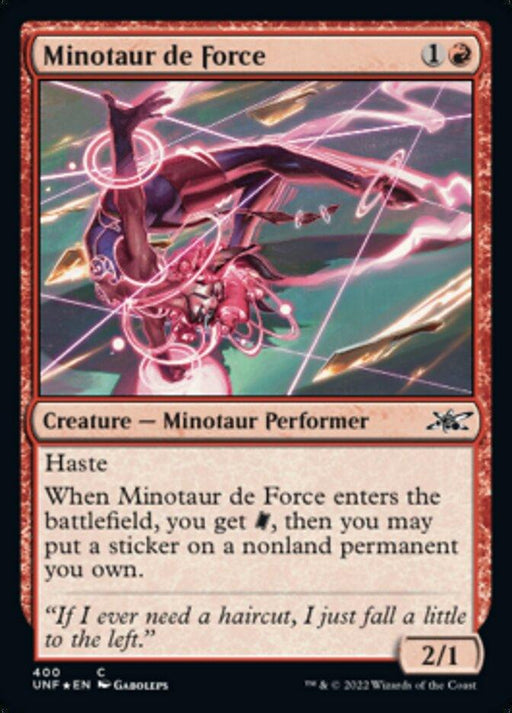 A Magic: The Gathering card titled "Minotaur de Force (Galaxy Foil) [Unfinity]." It's a red card costing 1R, depicting a Minotaur Performer surrounded by dynamic, glowing lines. The card features Haste and an ability granting acorns and stickers on nonland permanents. It's a 2/1 creature with flavor text about needing a haircut.