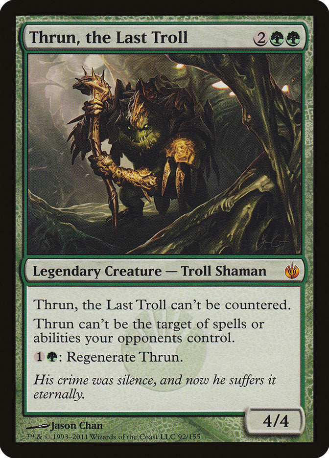 The image is a Magic: The Gathering card called Thrun, the Last Troll [Mirrodin Besieged]. It features a green-skinned Legendary Creature holding a rocky weapon in a shadowy forest. Thrun can't be countered or targeted by opponents' spells. For 1G, regenerate this 4/4 Troll Shaman. Art by Jason Chan.