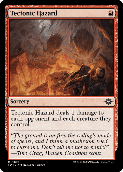 A Magic: The Gathering card named **Tectonic Hazard [The Lost Caverns of Ixalan]** from **Magic: The Gathering**. This red sorcery deals 1 damage to each opponent and every creature they control, illustrated with a fiery, chaotic scene of crumbling rocks and figures engulfed in flames. Flavor text features Grag, a Brazen Coalition scout.