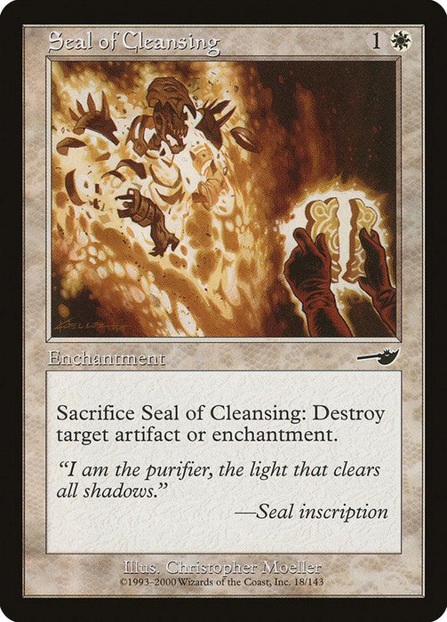 Magic: The Gathering card named "Seal of Cleansing [Nemesis]" from the Magic: The Gathering set. It costs 1 white mana and is an enchantment. The illustration depicts a figure enveloped in bright light, with outstretched hands. Card text: "Sacrifice Seal of Cleansing: Destroy target artifact or enchantment.