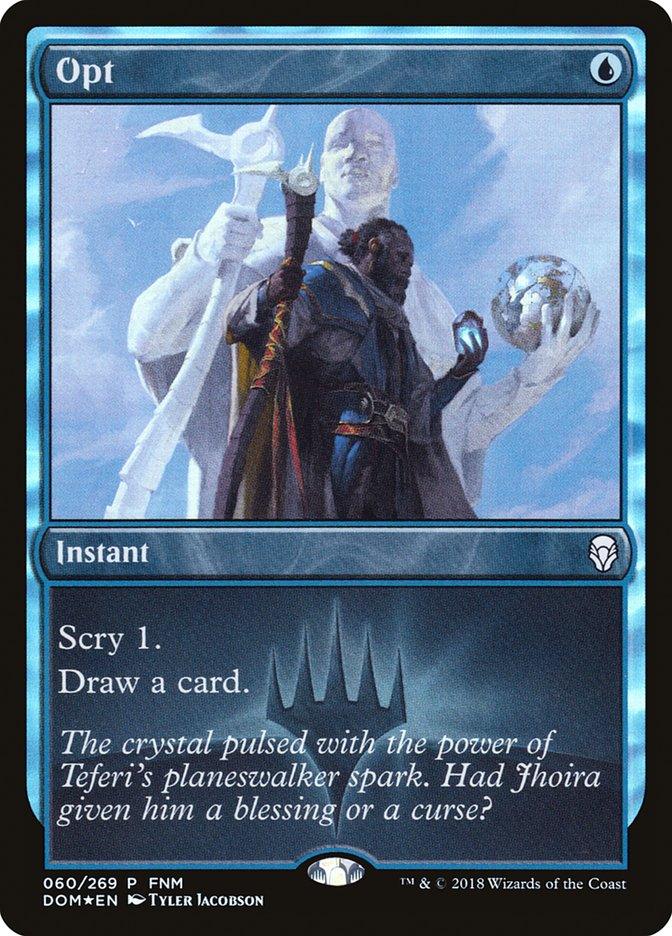 A Magic: The Gathering card titled "Opt (FNM)" from the Dominaria Promos series. The artwork showcases a robed figure holding a crystal globe, standing before an enormous statue. The card text reads: "Scry 1. Draw a card." Flavor text states, "The crystal pulsed with the power of Teferi's planeswalker spark. Had Jhoira given him her blessing?