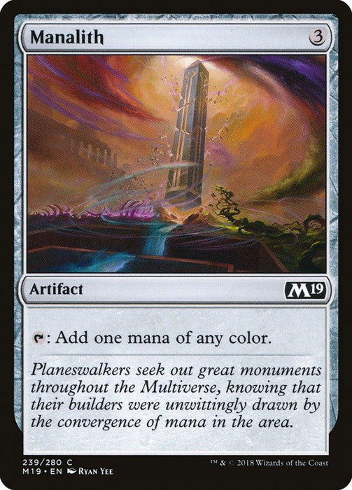 A Magic: The Gathering card titled "Manalith [Core Set 2019]," from Magic: The Gathering, shows an artifact with a single mana cost of 3. The image depicts a towering obelisk emitting radiant light under a colorful sky. It states: "Tap: Add one mana of any color." The flavor text describes Planeswalkers drawn by the monument's energy.