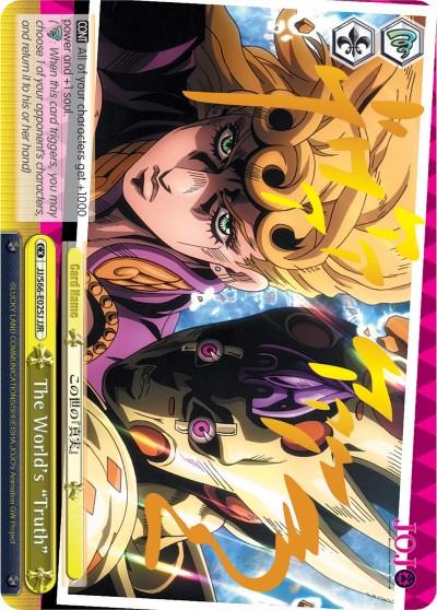 A brightly colored trading card featuring gilded text and anime-style artwork. The card prominently includes a character with blond hair and a stern expression, set against a menacing humanoid figure. Branded as "Bushiroad," the text reads "The World's 'Truth'" (JJ/S66-E025J JJR) [JoJo's Bizarre Adventure: Golden Wind], alongside numbers indicating card stats and abilities.