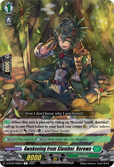 Presenting the "Awakening from Slumber, Rorowa" (D-BT05/088EN) trading card from Bushiroad's Triumphant Return of the Brave Heroes series! This fantasy card showcases the bioroid character Rorowa, characterized by her green hair and pointed ears. She adorns a green and brown outfit decorated with leaves and vines. The card details her abilities and stats: Grade 1, Power 8000, Shield 5000, Critical 1. A mystical forest theme elegantly enhances the background.