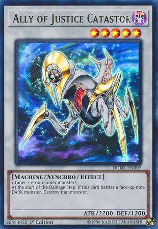 A Yu-Gi-Oh! trading card featuring the Ultra Rare "Ally of Justice Catastor [DUDE-EN007]." The image depicts a sleek, mechanical creature with a dark, segmented body, shiny metallic limbs, and glowing accents against a cosmic background. Text details its effects and stats: it's a Level 5 Synchro/Effect Monster with 2200 ATK and 1200 DEF, requiring