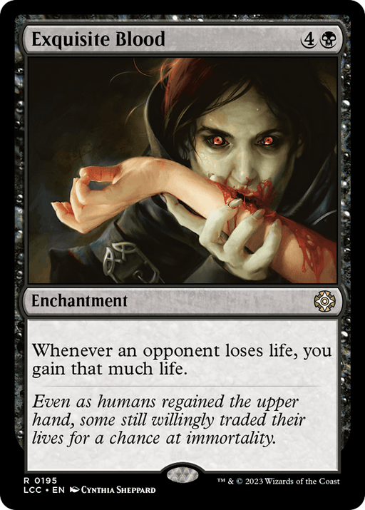 Magic: The Gathering card "Exquisite Blood [The Lost Caverns of Ixalan Commander]." This rare enchantment features a vampire holding a bleeding arm, biting into it with blood around her mouth. The card's text reads, "Whenever an opponent loses life, you gain that much life." Below, flavor text notes humans' willingness to trade their lives for immortality.
