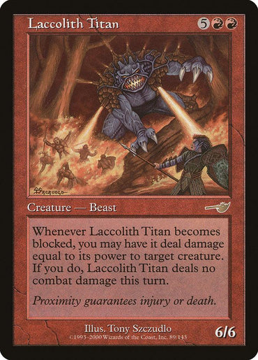 The Magic: The Gathering card "Laccolith Titan [Nemesis]" depicts a 6/6 creature that costs 5 colorless and 2 red mana. Adorned in spiked armor, it charges at attackers, echoing its flavor text: "Proximity guarantees injury or death.