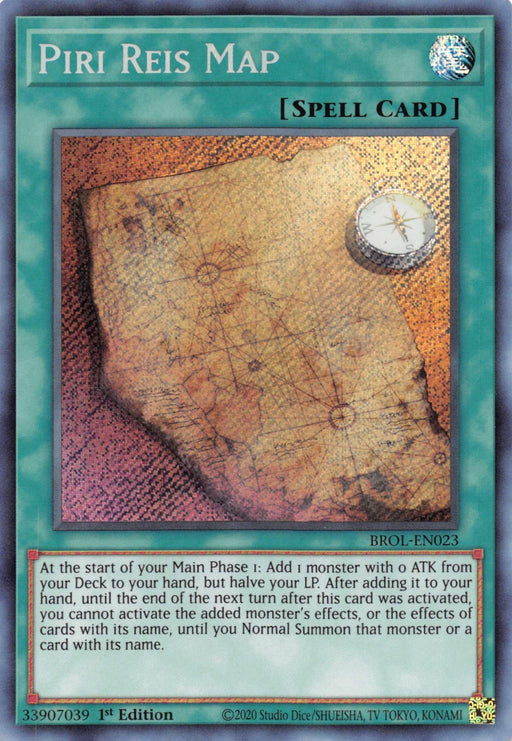 A Yu-Gi-Oh! trading card titled "Piri Reis Map [BROL-EN023] Secret Rare," a Secret Rare from the Brothers of Legend set, with green borders, depicting an ancient map, a compass, and a wooden ship. The text box at the bottom describes the Normal Spell's effect, allowing you to add a monster with 0 ATK from your deck to your hand at the cost of halving your