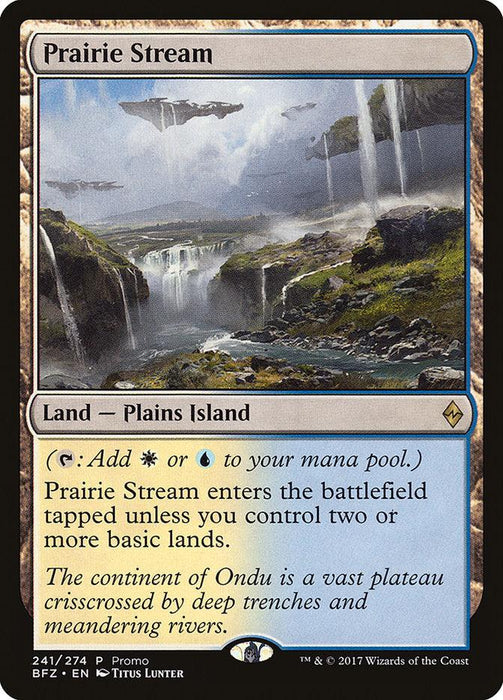 A Magic: The Gathering card titled "Prairie Stream (Promo) [Battle for Zendikar Standard Series]" from the Battle for Zendikar set. It's a Land card, subtype "Plains Island," with art showcasing a lush landscape of waterfalls and rivers under a cloudy sky. This Rare card generates white or blue mana and has special conditions for entering the battlefield.