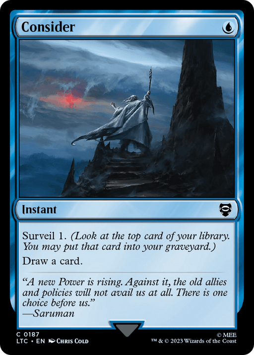 A Magic: The Gathering card titled "Consider [The Lord of the Rings: Tales of Middle-Earth Commander]," a blue instant card with the text "Surveil 1. (Look at the top card of your library. You may put that card into your graveyard.) Draw a card." The artwork depicts a cloaked figure holding a staff, standing on a rocky outcrop overlooking a dark, stormy landscape. The flavor text features a quote from Sar