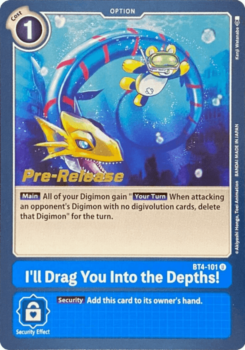 I'll Drag You Into the Depths! [BT4-101] [Great Legend Pre-Release Promos]