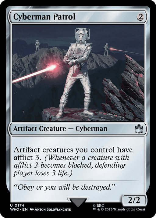 A Magic: The Gathering card named "Cyberman Patrol [Doctor Who]" showcases a Cyberman in a sci-fi landscape. Costing 2 generic mana, this artifact creature has a power and toughness of 2/2. Inspired by Doctor Who, it grants artifact creatures you control afflict 3.