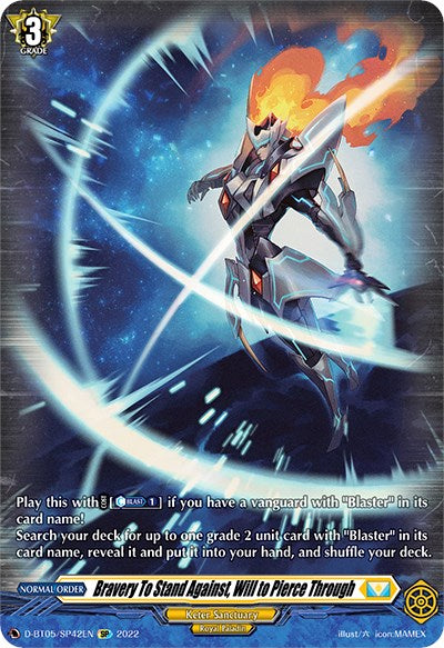 A trading card from Bushiroad, named "Bravery To Stand Against, Will to Pierce Through" (D-BT05/SP42EN) [Triumphant Return of the Brave Heroes], features an armored figure wielding a large sword. The background is alive with vibrant blue and white energy, evoking the Keter Sanctuary. At the bottom of the card, its name is displayed alongside various game-related icons and text that detail its abilities.