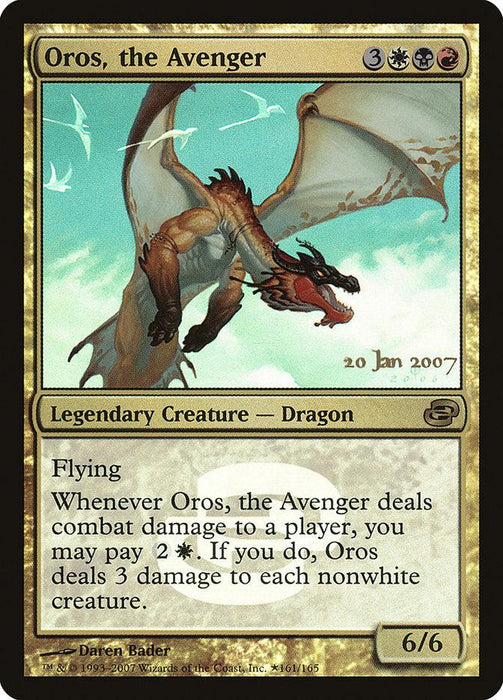 A Magic: The Gathering card titled "Oros, the Avenger [Planar Chaos Promos]" from Magic: The Gathering. This Legendary Creature features a flying dragon against a cloudy sky. Costing three colorless, one red, one white, and one black mana, its power and toughness are 6/6. It can deal 3 damage to each nonwhite creature upon dealing combat damage.